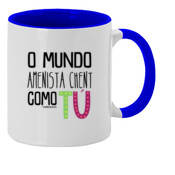 "O MUNDO AMENISTA CHEN COMO TÚ" Taza color interior