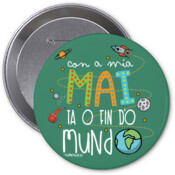 "FIN MUNDO" Chapa con agulla