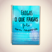 "FAIGAS O QUE FAIGAS FE-LO CON RASMIA" Libreta A5