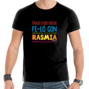 "FAIGAS O QUE FAIGAS FE-LO CON RASMIA" Chambreta Ombre m/curta