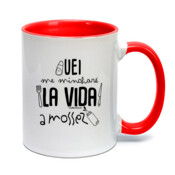 "UEI ME MINCHARÉ LA VIDA A MOSSEZ" Taza color