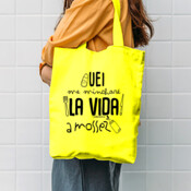 "UEI ME MINCHARÉ LA VIDA A MOSSEZ" Bolsa TOTE cotó