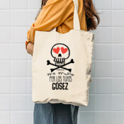 "ME MUERO PER LOS TUYOS GOSEZ" Bolsa Tote cotón