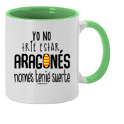 "NOMÉS TENIÉ SUERTE" Taza color interior