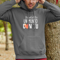 "UN MUNDO CON TU" Asudadera UNISEX con capuza