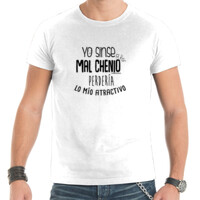 "YO SINSE MAL CHENIO PERDERÍA LO MÍO ATRACTIVO" Chambreta Ombre m/curta