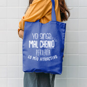 "YO SINSE MAL CHENIO PERDERÍA LO MÍO ATRACTIVO" Bolsa cotó