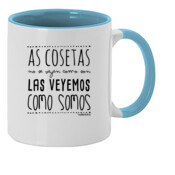 "AS COSETAS NO SE VEYEN COMO SON" Taza color