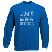 "AS COSETAS NO SE VEYEN COMO SON" Asudadera jersei adulto
