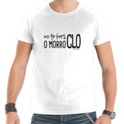 "NO TE FERÁ O MORRO CLO" Chambreta Ombre m/curta